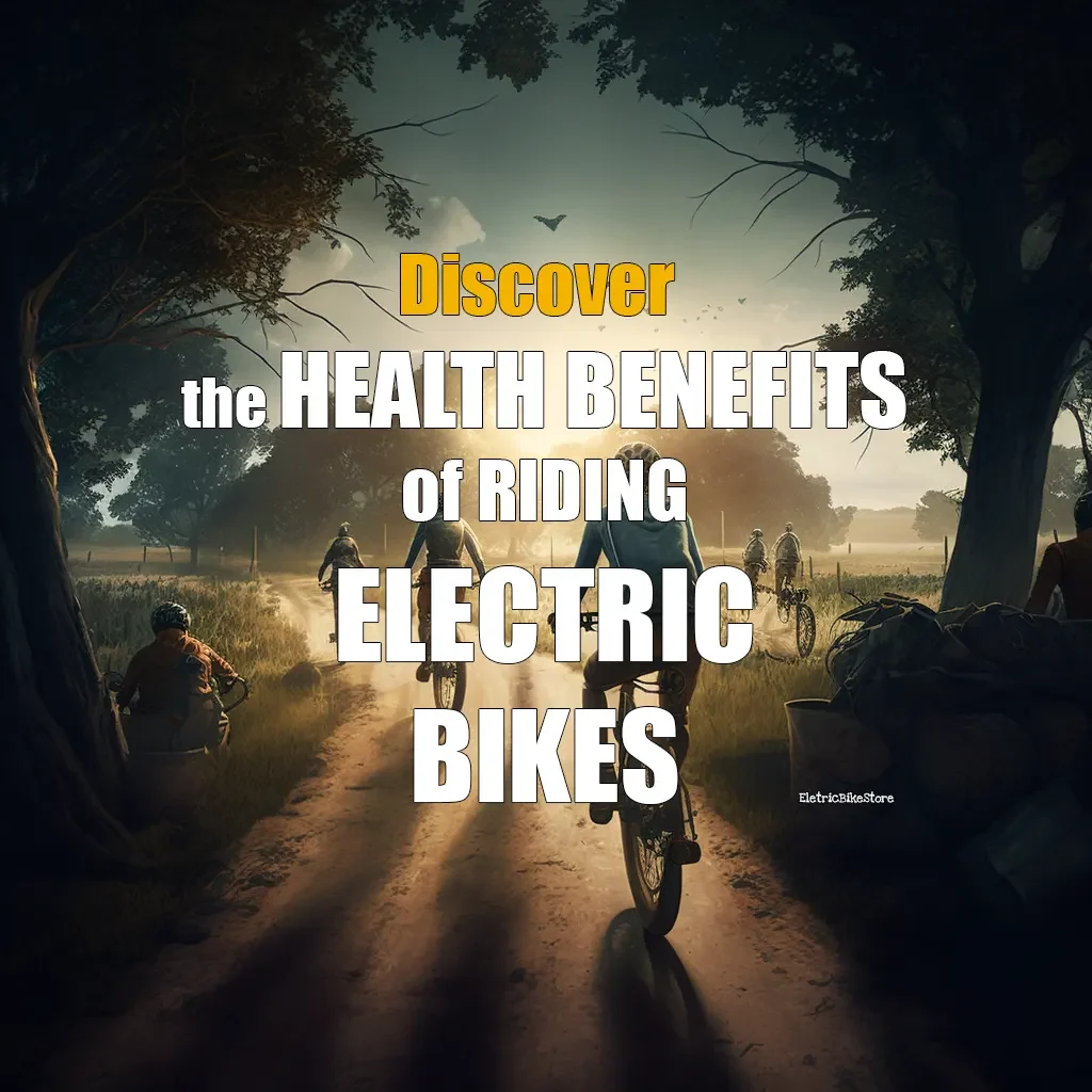 Health Benefits of Riding Electric Bikes