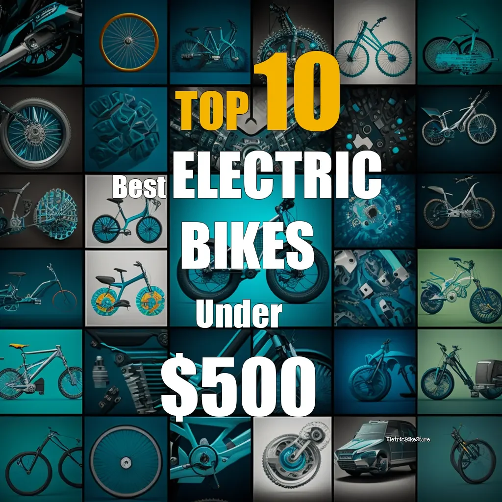 Top 10 Best Electric Bikes Under $500